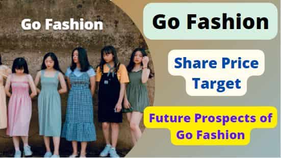 Go Fashion Share Price Target 2022, 2023, 2024, 2025, 2030