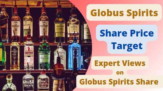 Globus Spirits Share Price Target 2022, 2023, 2024, 2025, 2030