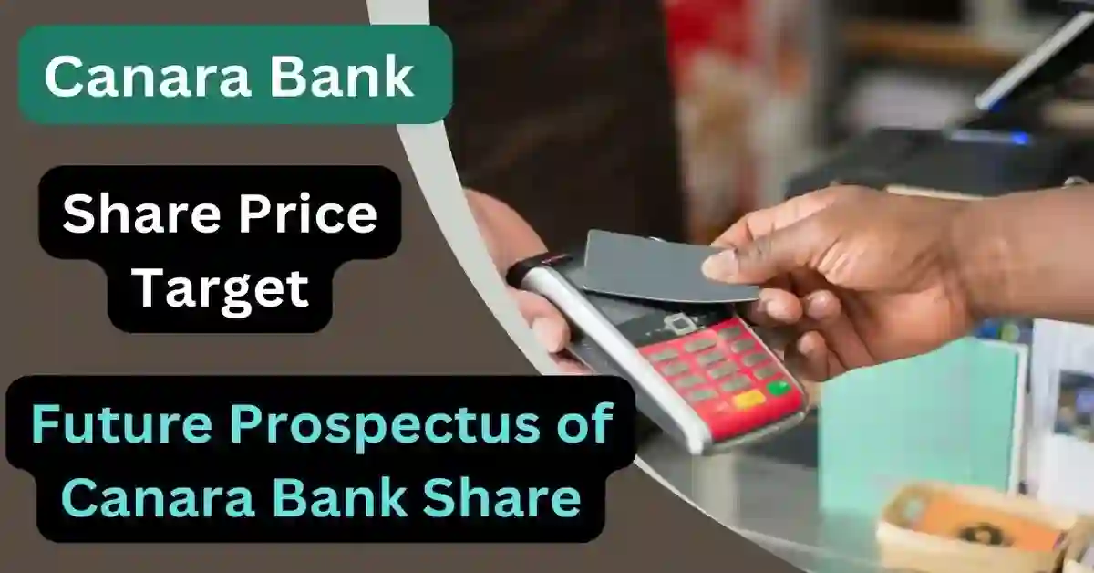 Canara Bank Share Price Target 2024, 2025, 2026, 2027, 2030