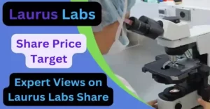 Laurus Labs Share Price Target 2023, 2024, 2025, 2026, 2030