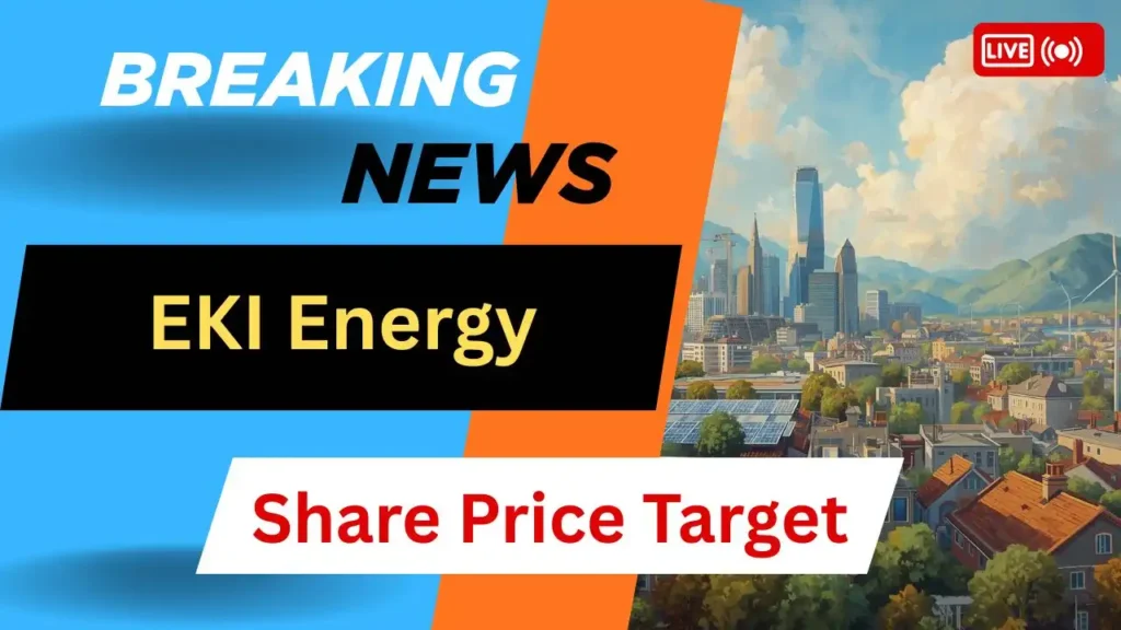 EKI Energy Share Price Target