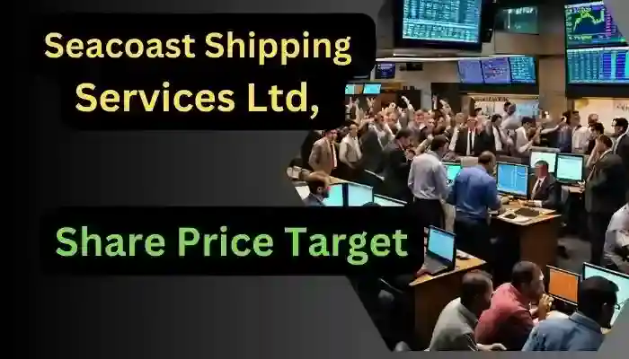 Seacoast Shipping Services Ltd Share Price Target