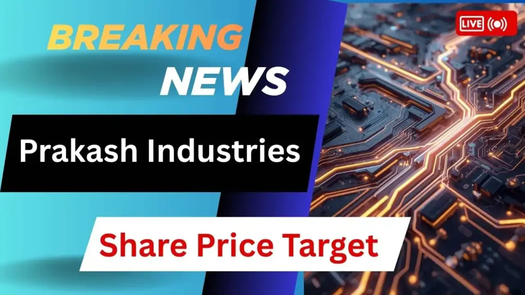 Prakash Industries Share Price Target