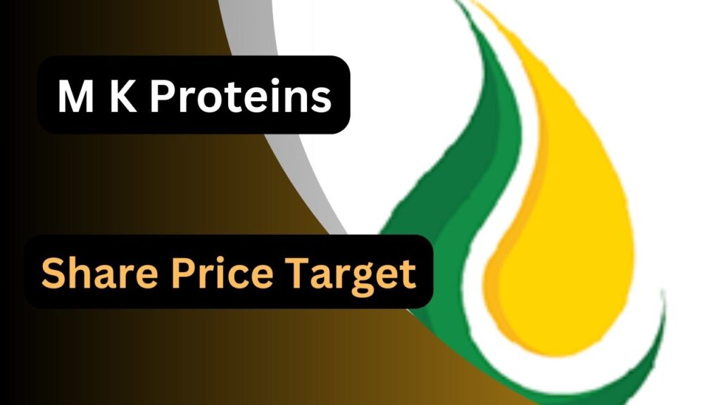 M K Proteins Share Price Target