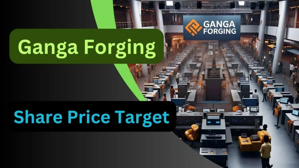 Ganga Forging Share Price Target