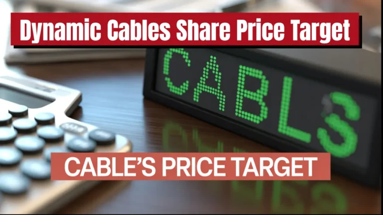 Dynamic Cables Share Price Target