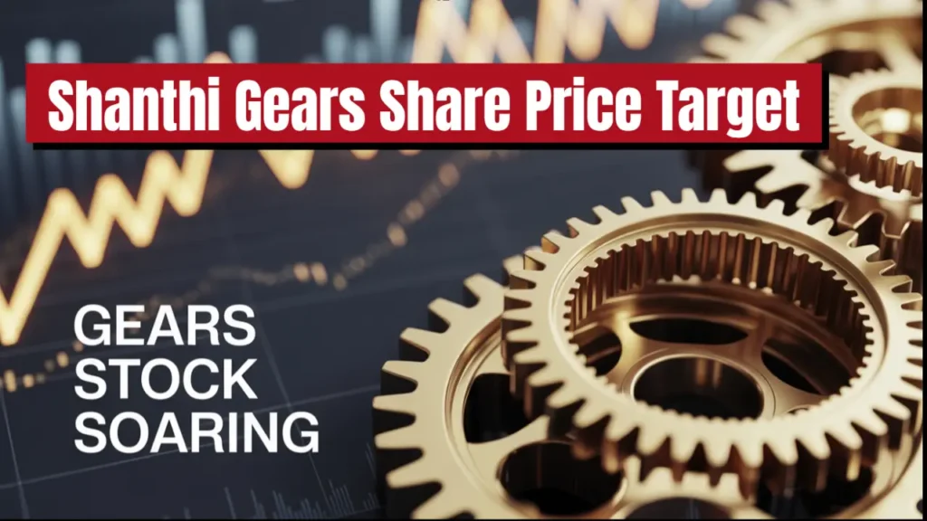 Shanthi Gears Share Price Target