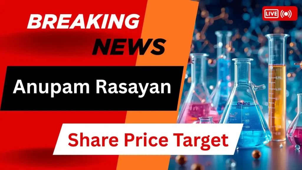 Anupam Rasayan Share Price Target