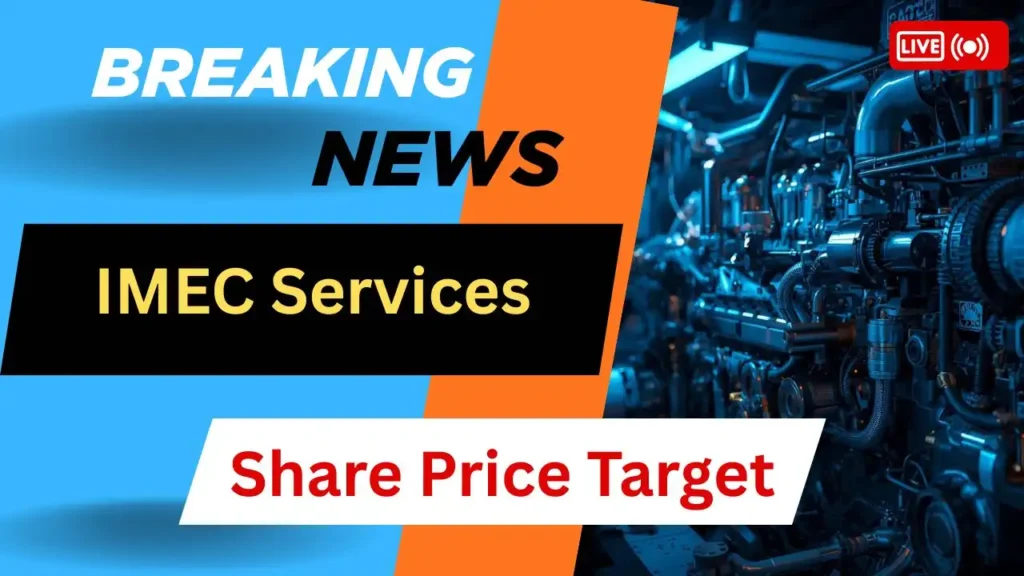 IMEC Services Share Price Target
