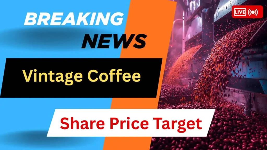 Vintage Coffee Share Price Target