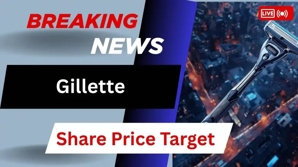 Gillette Share Price Target