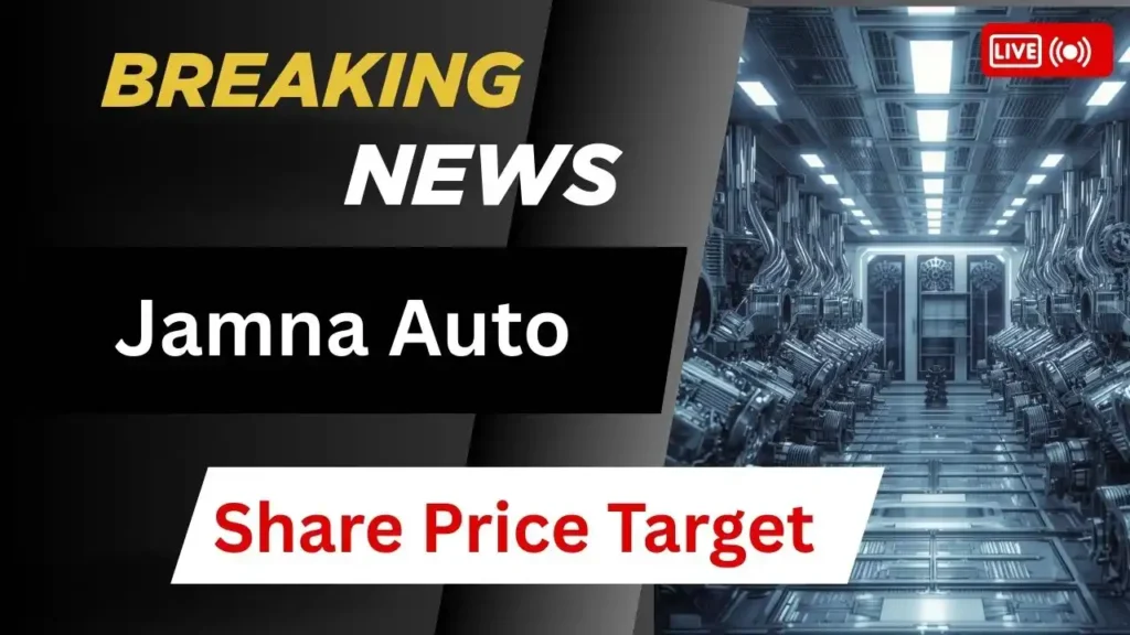 Jamna Auto Share Price Target