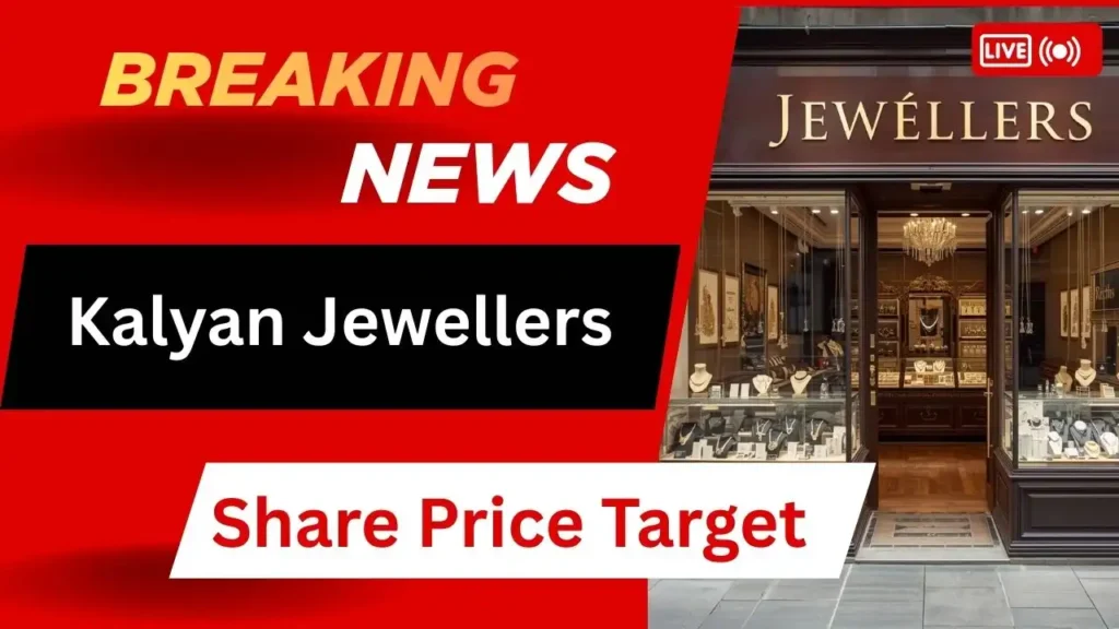 Kalyan Jewellers Share Price Target
