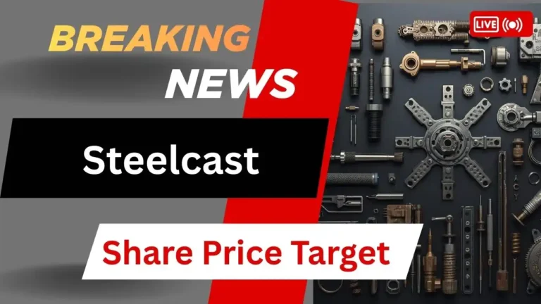 Steelcast Share Price Target