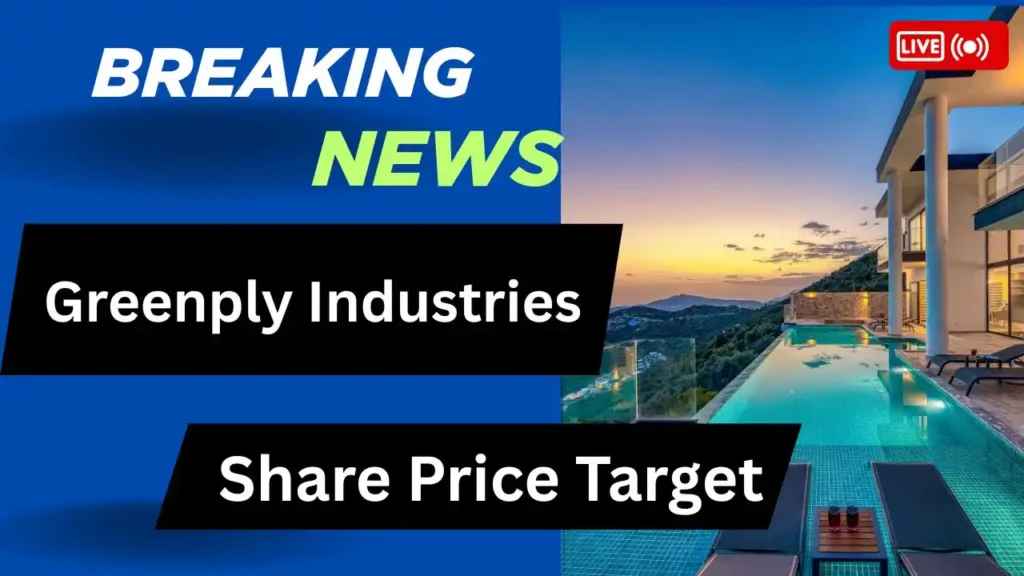 Greenply Industries Share Price Target