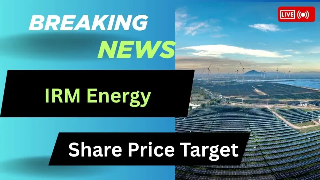 IRM Energy Share Price Target
