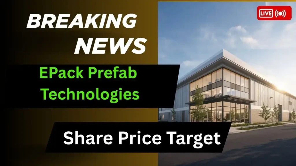 EPack Prefab Technologies Share Price