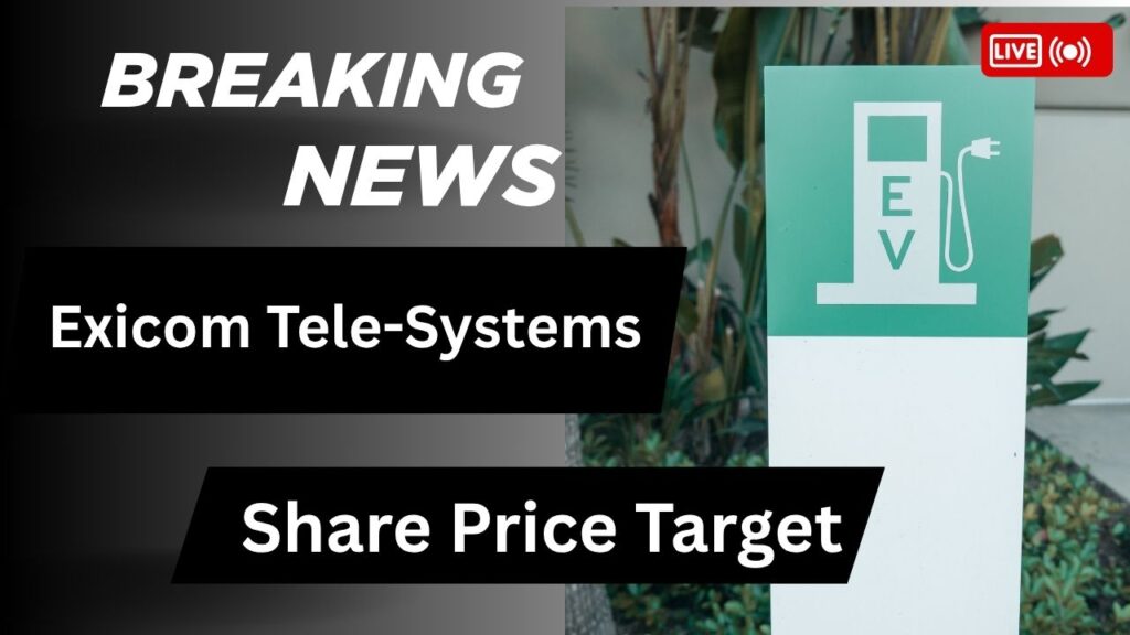 Exicom Tele-Systems Share Price Target