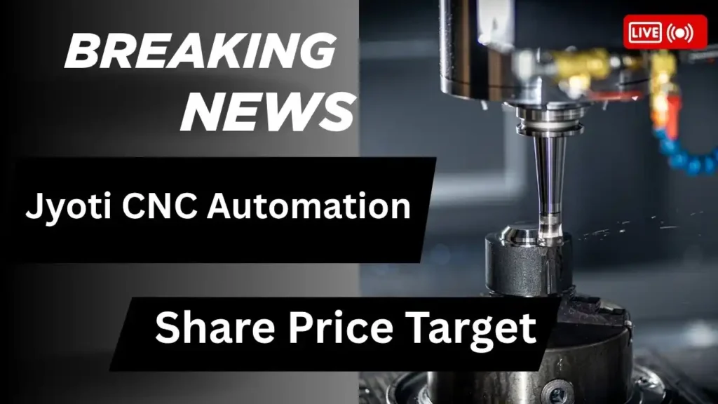 Jyoti CNC Automation Share Price Target