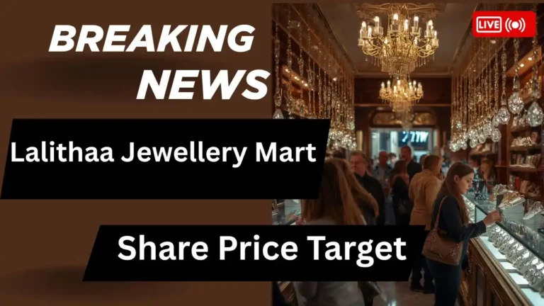 Lalithaa Jewellery Mart Share Price Target