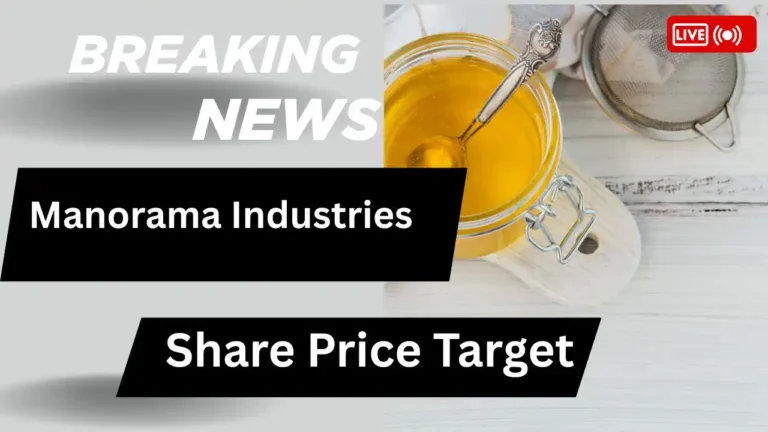 Manorama Industries Share Price Target